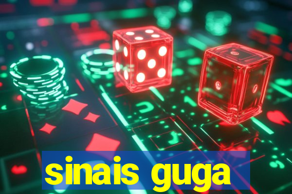 sinais guga